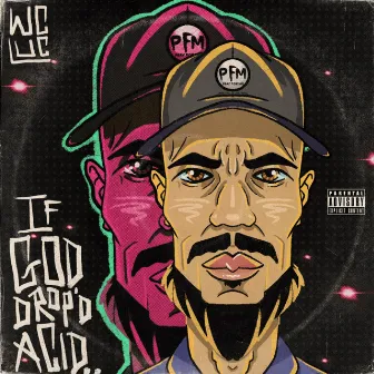 If GOD Drop'd Acid by W.C. Luc