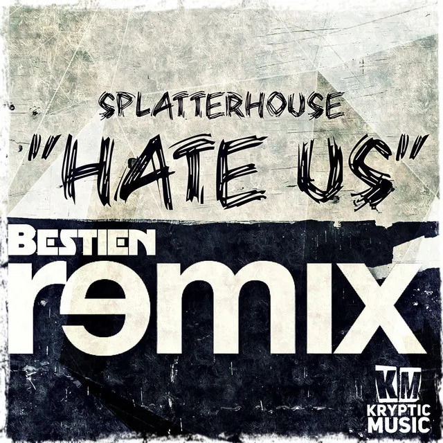 Hate Us - Bestien Remix