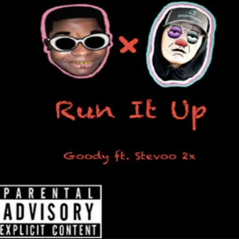 Run It Up by Stevoo 2X