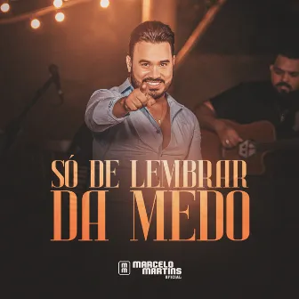 Só de Lembrar da Medo by Marcelo Martins Oficial