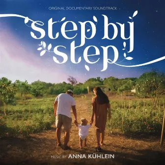 Step by Step (Original Documentary Soundtrack) by Anna Kühlein