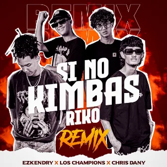 Si No Kimbas Rico by Los Champions