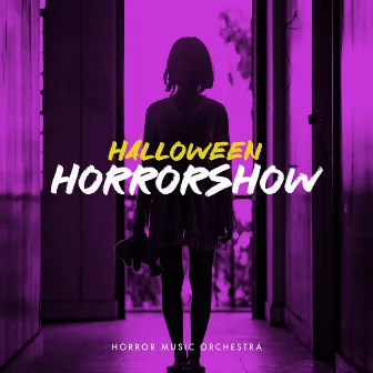 Halloween Horrorshow by Horror Music Orchestra