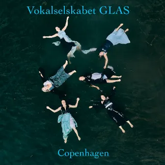 Copenhagen by Vokalselskabet Glas