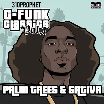 G-Funk Classics Vol.1 Palm Trees & Sativa by 310Prophet