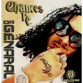 Chances Are by Da Genaral