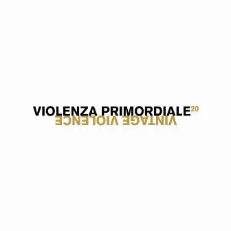 Violenza primordiale by Vintage Violence