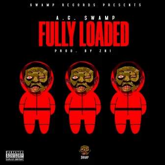 Fully Loaded - Single by A.G. SWAMP