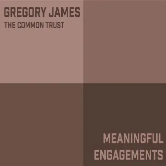 Meaningful Engagements by Gregory James