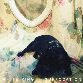 Suffocation by White Ring