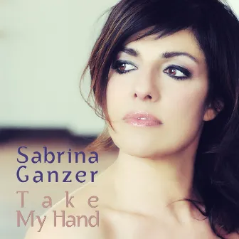 Take My Hand by Sabrina Ganzer