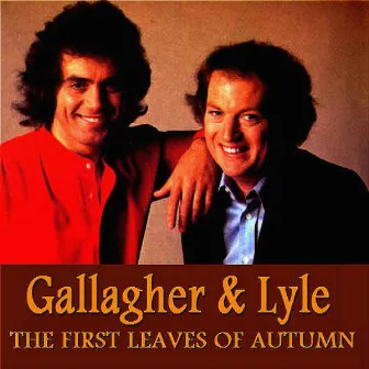 First Leaves of Autumn by Gallagher And Lyle