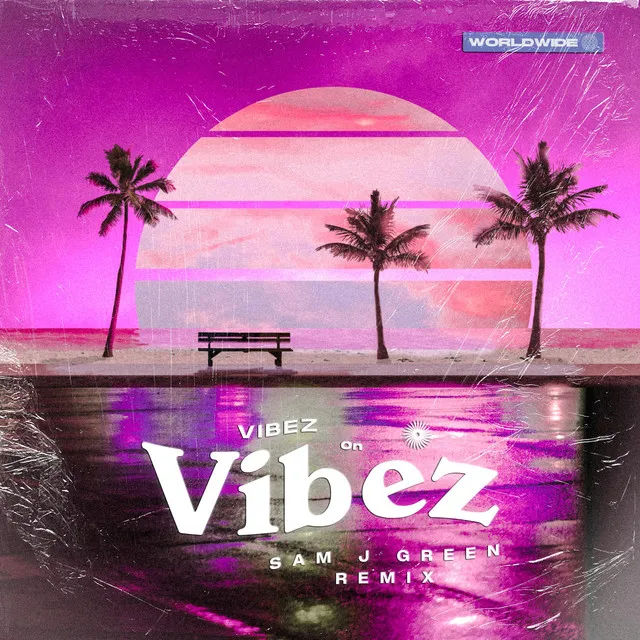 Vibez on vibez - Sam J Green Remix