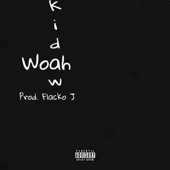 Woah by Kidaw