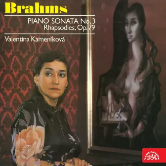 Brahms: Piano Sonatas by Valentina Kamenikova