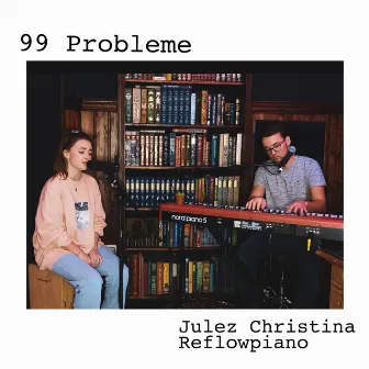 99 Probleme by Julez Christina