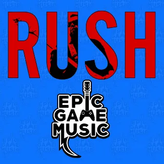 Rush by Epic Game Music