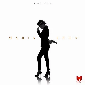 Maria Leon by LOS DOS