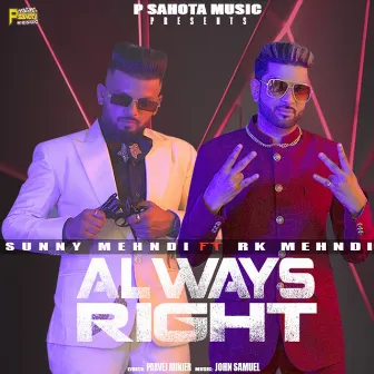 Always Right by Sunny Mehndi