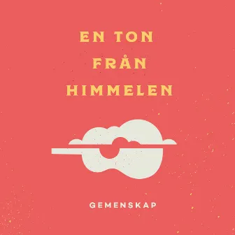 En ton från Himmelen by Gemenskap