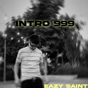 Intro 999 by Eazy Saint