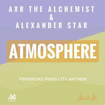 Atmosphere (Pembroke Pines City Anthem) by Alexander Star