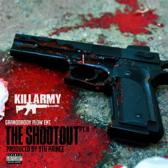 The Shootout PT.II by Killarmy