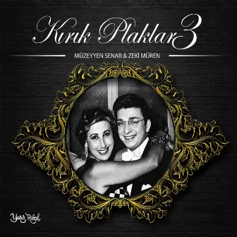 Kırık Plaklar, Vol. 3 by Zeki Müren