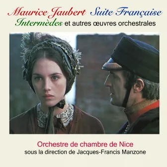 Maurice Jaubert : Suite française, Intermèdes et autres œuvres orchestrales by Maurice Jaubert