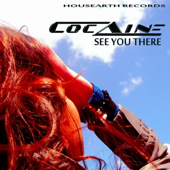 See You There by Cocaine