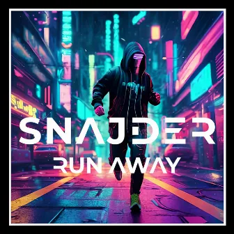 Run Away by SNAJDER