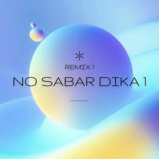 No Sabar Dika 1 - Remix 1