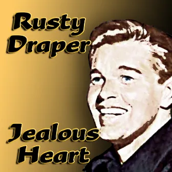 Jealous Heart by Rusty Draper