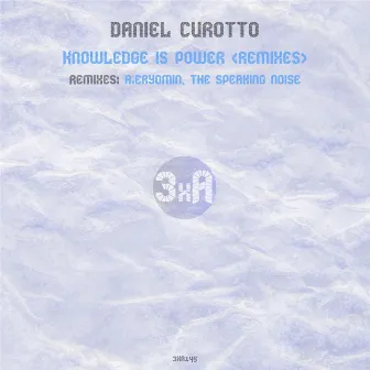 Knowledge Is Power (Remixes) by Daniel Curotto