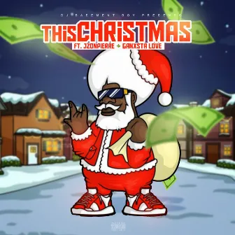 This Christmas (feat. JzonPierre & Ganxsta Love) by Dj Basement Boy