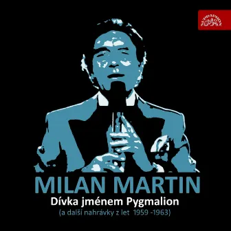 Dívka Jménem Pygmalion (A Další Z Let 1959-1963) by Milan Martin