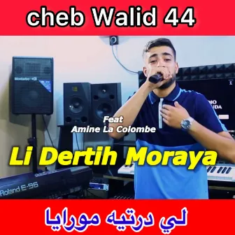 Li Dertih Moraya by Cheb Walid 44