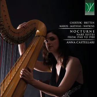 Chertok, Watkins, Maros, Britten, Mathias: Nocturne (Harp Suites from 1948 to 1988) by Anna Castellari