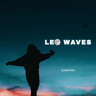 Sometimes by Leo Waves