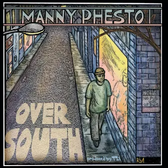 Over South by Manny Phesto