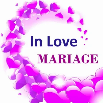 In Love (Chanson des Mariés) by Mariage