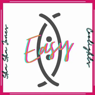 Easy by Sha Sha Jones