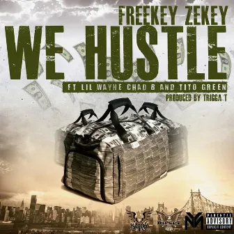 We Hustle by Freekey Zekey