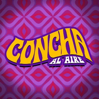 CONCHA al aire by Aila