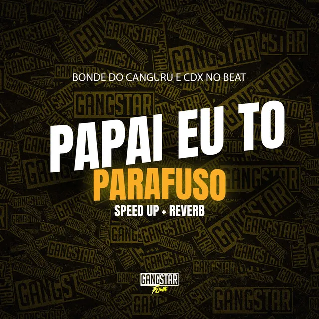 Papai Eu To Parafuso - Speed Up + Reverb