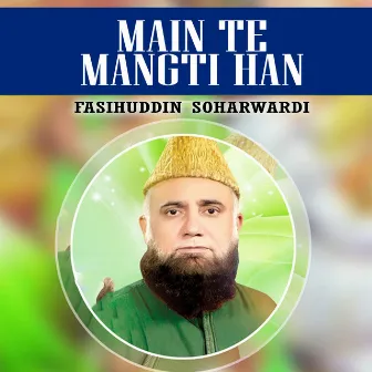 Main Te Mangti Han by Fasihuddin Soharwardi