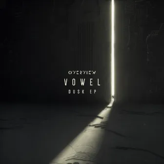 Dusk EP by Vowel