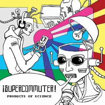 Products of Science by Supercommuter