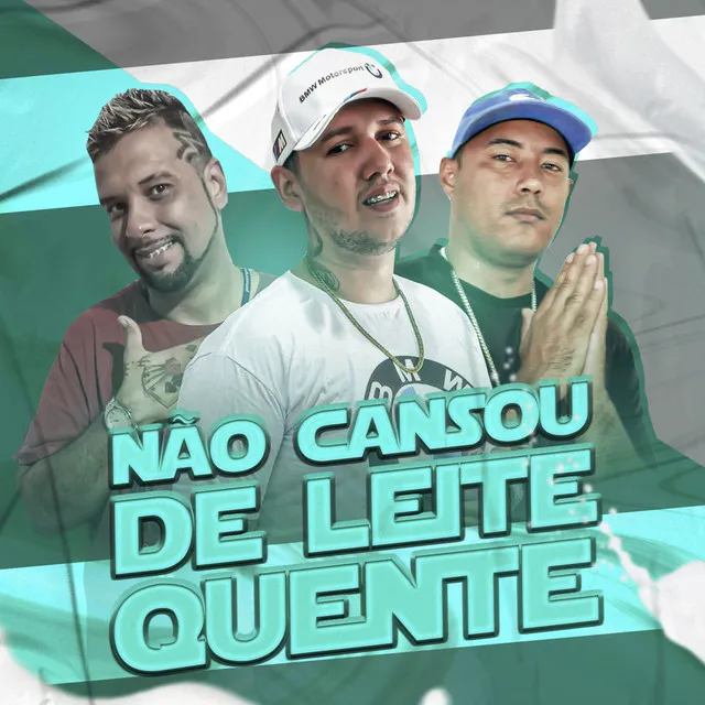 Não Cansou de Leite Quente