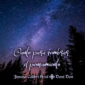 Canto para Sembrar el Pensamiento by Dani Dan